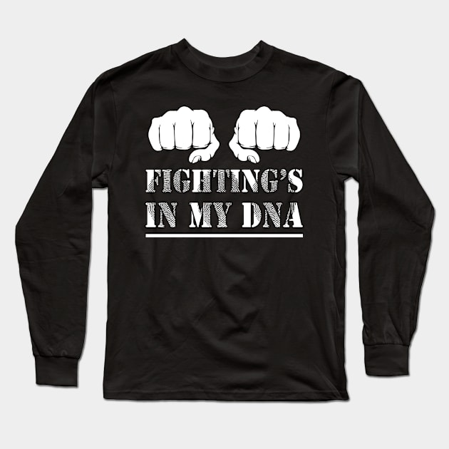 Fighting is in my DNA Long Sleeve T-Shirt by adik